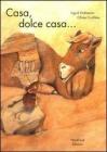 Casa, dolce casa...