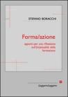 Forma/azione. Appunti per una riflessione sull'(in)attualit� della formazione