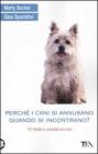 Perché i cani si annusano quando si incontrano? 101 dubbi e curiosità sui cani Perché i cani si annusano quando si incontrano? 101 dubbi e curiosità sui cani