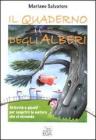 Il quaderno degli alberi. Attivit� e giochi per scoprire la natura che ci circonda