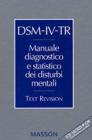 DSM-IV-TR. Manuale diagnostico e statistico dei disturbi mentali. Text revision. ICD-10/ICD-9-CM. Classificazione parallela DSM-IV-TR. Manuale diagnostico e statistico dei disturbi mentali. Text revision. ICD-10/ICD-9-CM. Classificazione parallela