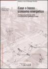 Case a basso consumo energetico. Strategie progettuali per edifici a climatizzazione spontanea in Italia