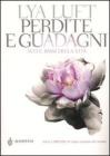 Perdite e guadagni. Alti e bassi della vita