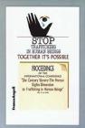 Stop trafficking in human beings. Together it's possible. Proceedings of the International conference. 21st century Slavery... (15-16 May 2002) Stop trafficking in human beings. Together it's possible. Proceedings of the International conference. 21st century Slavery... (15-16 May 2002)