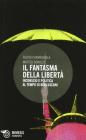 Il fantasma della libert�. Inconscio e politica al tempo di Berlusconi