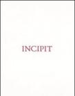 Incipit. Ediz. italiana, inglese e francese