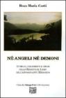 N� angeli n� demoni