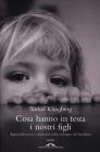 Cosa hanno in testa i nostri figli