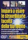 Impara a usare le straordinarie facolt� della tua mente. DVD. Con libro