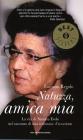 Natuzza, amica mia. La vita di Natuzza Evolo nel racconto di una testimone d'eccezione Natuzza, amica mia. La vita di Natuzza Evolo nel racconto di una testimone d'eccezione