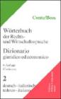 Dizionario giuridico ed economico-Worterbuch der Rechts-und Wirtschaftssprache vol.2