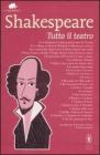Tutto il teatro. Ediz. integrale Tutto il teatro. Ediz. integrale
