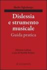 Dislessia e strumento musicale. Guida pratica