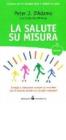 La salute su misura La salute su misura