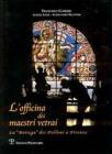 L' officina dei maestri vetrai. La �bottega� dei Polloni a Firenze