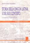Storia della lingua latina e del suo contesto. Linguistica e lingua letteraria vol.1 Storia della lingua latina e del suo contesto. Linguistica e lingua letteraria vol.1