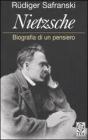 Nietzsche. Biografia di un pensiero Nietzsche. Biografia di un pensiero