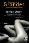 Troppo amore Troppo amore