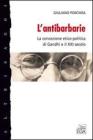 L' antibarbarie. La concezione etico-politica di Gandhi e il XXI secolo