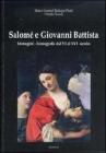 Salom� e Giovanni Battista. Immagini e iconografie dal VI al XVI secolo