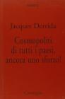 Cosmopoliti di tutti i paesi, ancora uno sforzo!