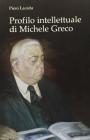 Profilo intellettuale di Michele Greco