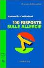 Cento risposte sulle allergie Cento risposte sulle allergie