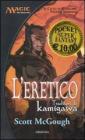 L' eretico. Traditori di Kamigawa. Il ciclo di Kamigawa. Magic the Gathering vol.2