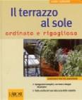 Il terrazzo al sole ordinato e rigoglioso