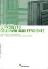 Il progetto dell'involucro efficiente. Soluzioni e stratigrafie per la nuova costruzione e il recupero