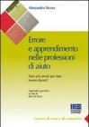 L' errore nel lavoro di aiuto. Fare pi� errori per fare meno danni?