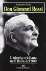 Don Giovanni Rossi. L'utopia cristiana nell'Italia del '900