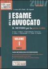 Esame avvocato. Atti e pareri. Il metodo per la prova scritta vol.1
