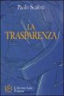 La trasparenza. La libert� � la possibilit� di scegliere