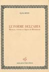 Le forme dell'aria. Metrica, retorica e logica in Metastasio