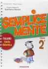 Semplicemente. Italiano, guida didattica. Per la 2� classe elementare