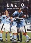 Lazio. Il lungo volo dell'aquila Lazio. Il lungo volo dell'aquila
