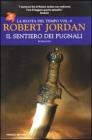 Il sentiero dei pugnali. La ruota del tempo vol.8