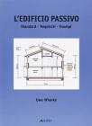 L' edificio passivo. Standard, requisiti, esempi