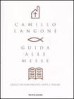 Guida alle messe. Quelle da non perdere: dove e perch�