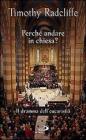 Perch� andare in Chiesa? Il dramma dell'eucarestia