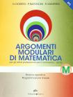 Argomenti modulari di matematica. Modulo M. Per le Scuole superiori