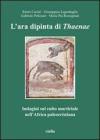 L' ara dipinta di Thaenae. Indagini sul culto martiriale nell'Africa paleocristiana