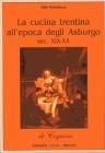 La cucina trentina all'epoca degli Asburgo (secolo XIX)