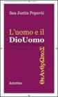 L' uomo e il Diouomo. Introduzione al cristianesimo