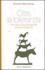 Oltre la tolleranza. Per una nuova proposta politica esigente