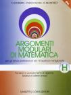 Argomenti modulari di matematica. Modulo H. Per gli Ist. professionali per l'industria e l'artigianato