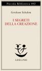 I segreti della creazione. Un capitolo del libro cabbalistico �Zohar�