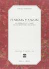 L' enigma Manzoni. La spiritualit� e l'arte di uno scrittore �negativo�