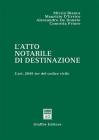 L' atto notarile di destinazione. L'art. 2645-ter del Codice civile